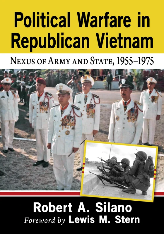 Political Warfare in Republican Vietnam: Nexus of Army and State, 1955-1975