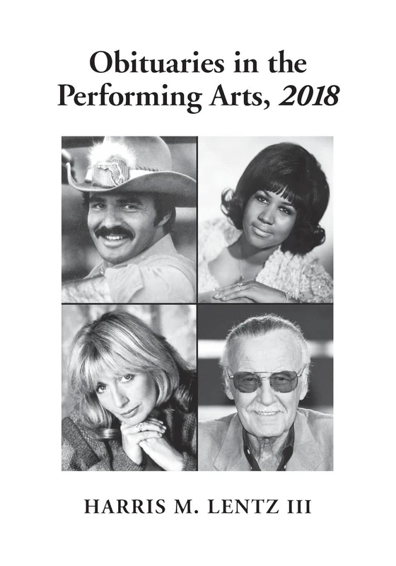Obituaries in the Performing Arts, 2018: 25 (Lentz’s Performing Arts Obituaries, 25) - Image 1
