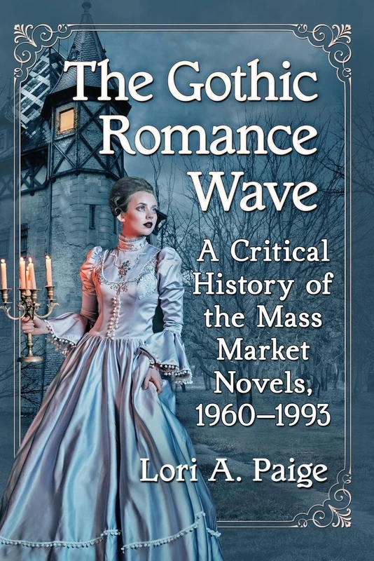 The Gothic Romance Wave: A Critical History of the Mass Market Novels, 1960-1993 - Image 1