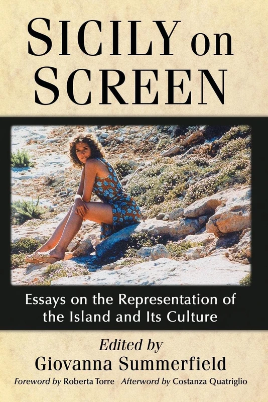 Sicily on Screen: Essays on the Representation of the Island and Its Culture