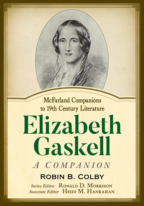 Elizabeth Gaskell: A Companion (McFarland Companions to 19th Century Literature)