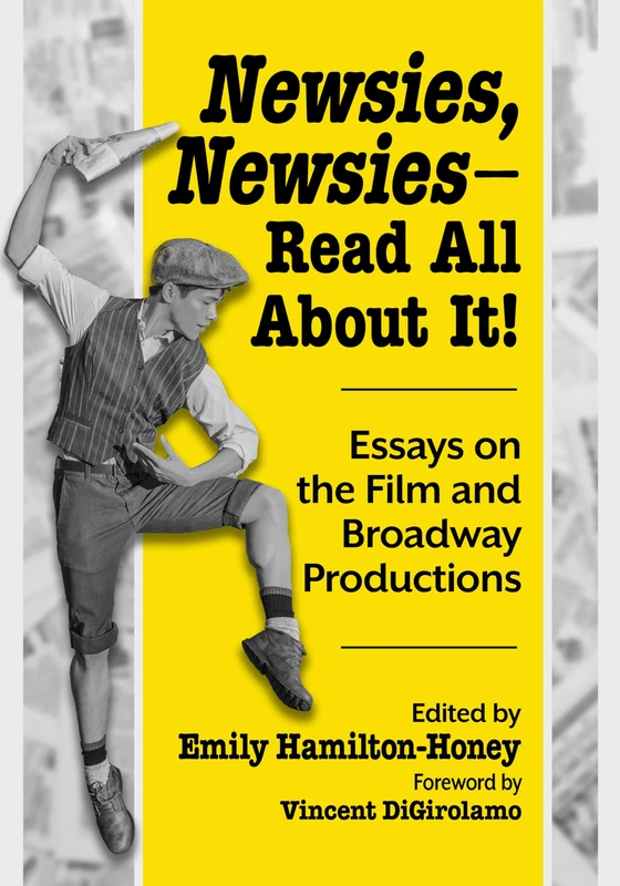 Newsies, Newsies--Read All About It!: Essays on the Film and Broadway Productions - Image 1