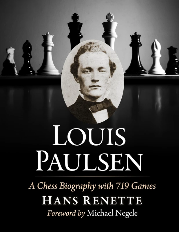 Louis Paulsen: A Chess Biography with 719 Games - Image 1