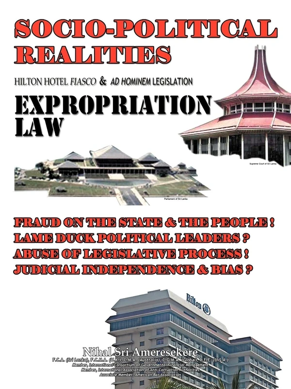 Socio-Political Realities Hilton Hotel Fiasco & Ad Hominem Legislation Expropriation Law: Fraud on The State & The People! Lame duck Political ... Process! Judicial Independence & Bias?