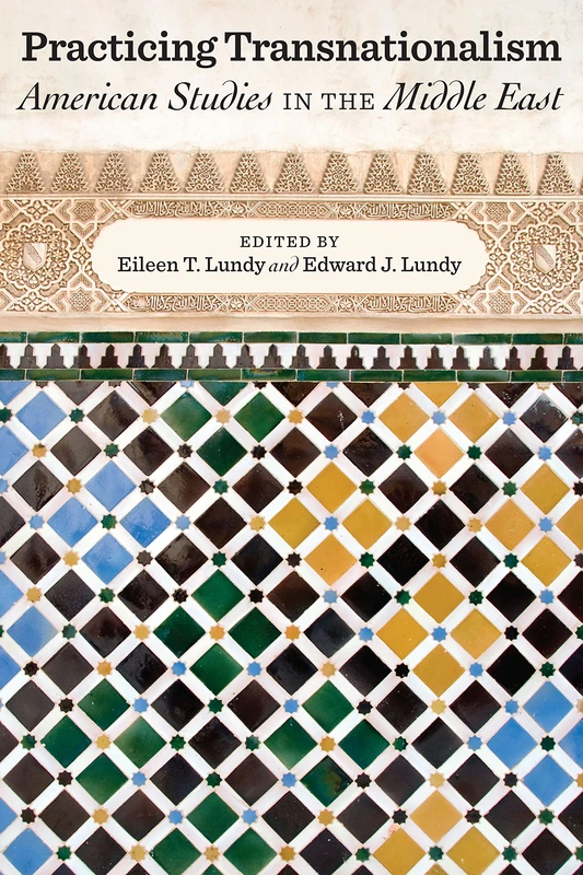 Practicing Transnationalism: American Studies in the Middle East