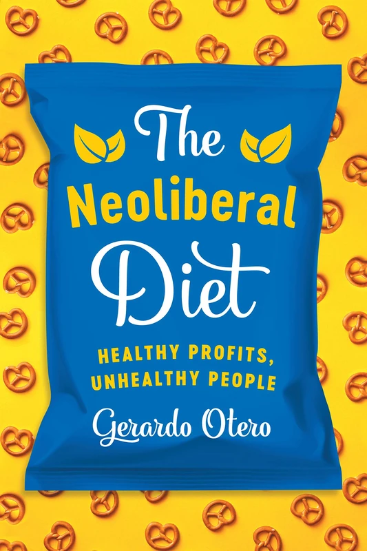 The Neoliberal Diet: Healthy Profits, Unhealthy People - Image 1