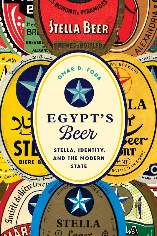 Egypt's Beer: Stella, Identity, and the Modern State - Image 1