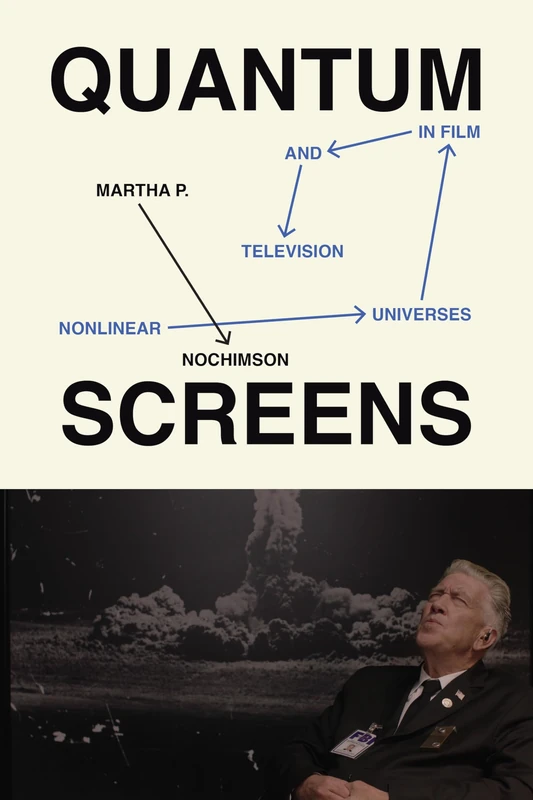 Quantum Screens: Nonlinear Universes in Film and Television