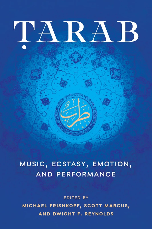 Tarab: Music, Ecstasy, Emotion, and Performance - Image 1