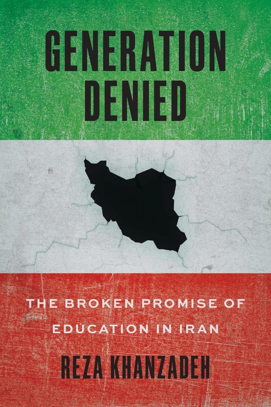 Generation Denied: The Broken Promise of Education in Iran