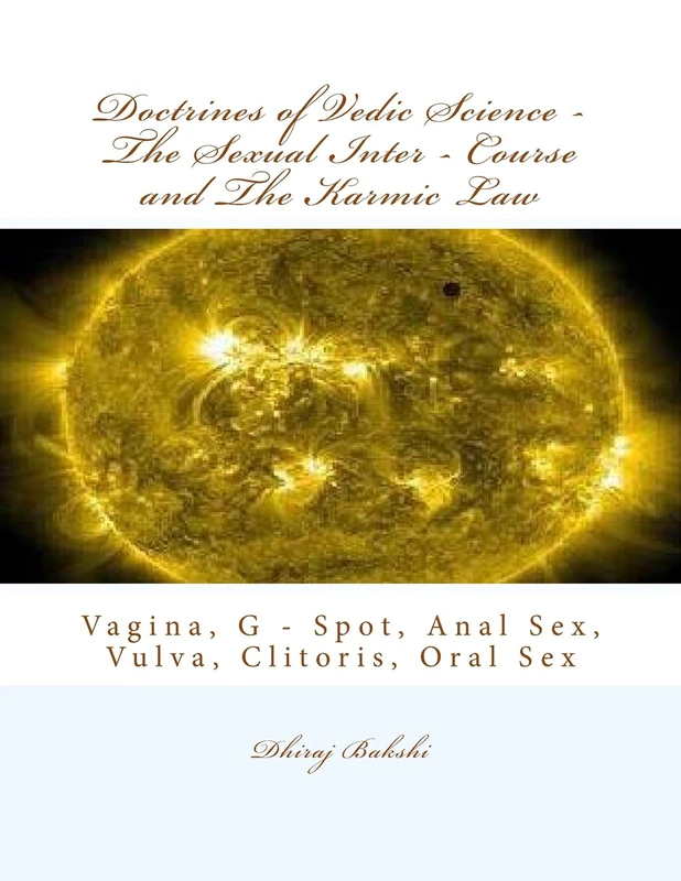Doctrines of Vedic Science - The Sexual Inter - Course and The Karmic Law