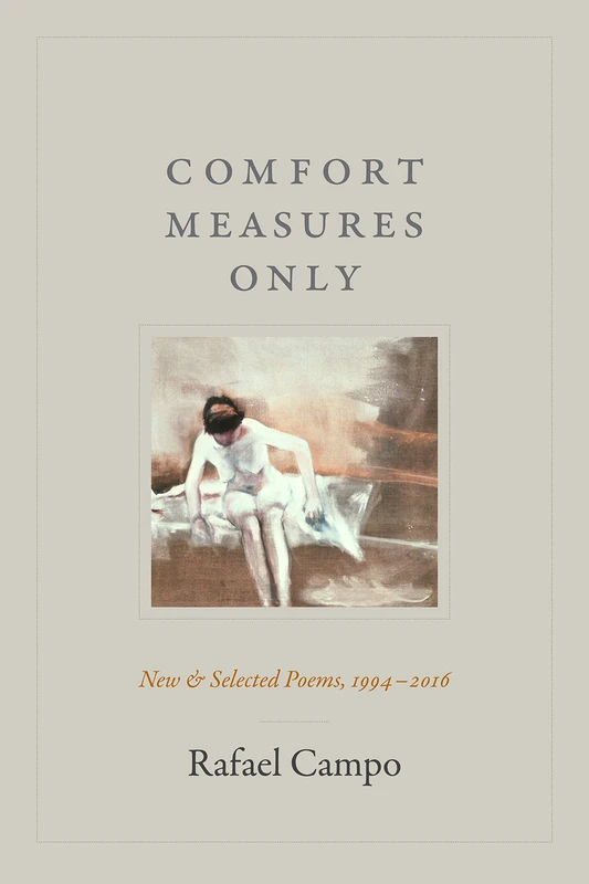 Comfort Measures Only: New and Selected Poems, 1994–2016 - Image 1