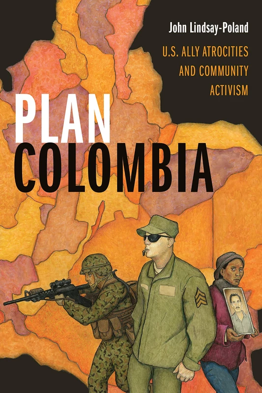 Plan Colombia: U.S. Ally Atrocities and Community Activism