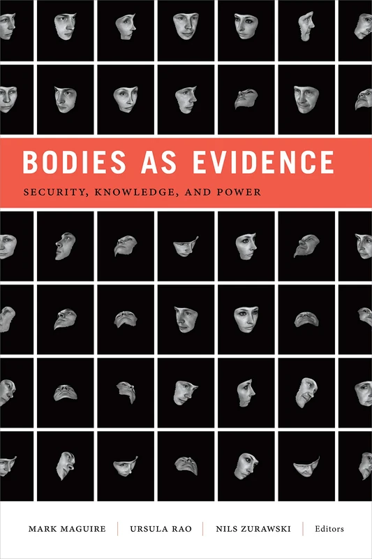 Bodies as Evidence: Security, Knowledge, and Power (Global Insecurities)