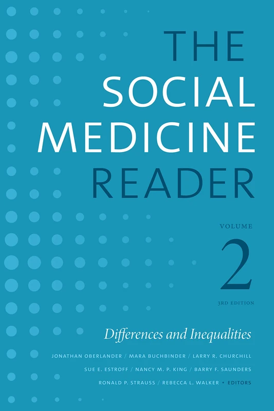 The Social Medicine Reader, Volume II, Third Edition: Differences and Inequalities: 2