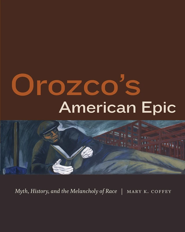 Orozco's American Epic: Myth, History, and the Melancholy of Race - Image 1