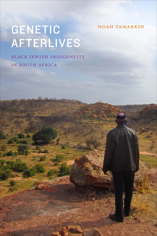Genetic Afterlives: Black Jewish Indigeneity in South Africa (Theory in Forms)