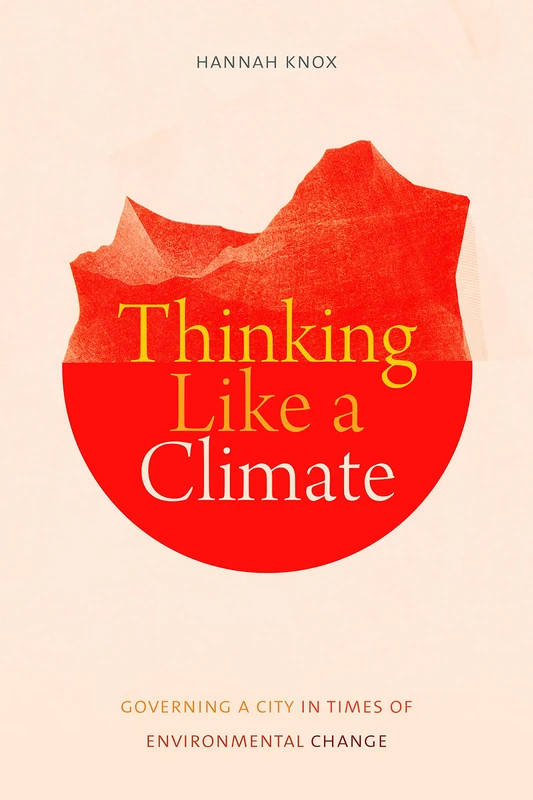 Thinking Like a Climate: Governing a City in Times of Environmental Change - Image 1
