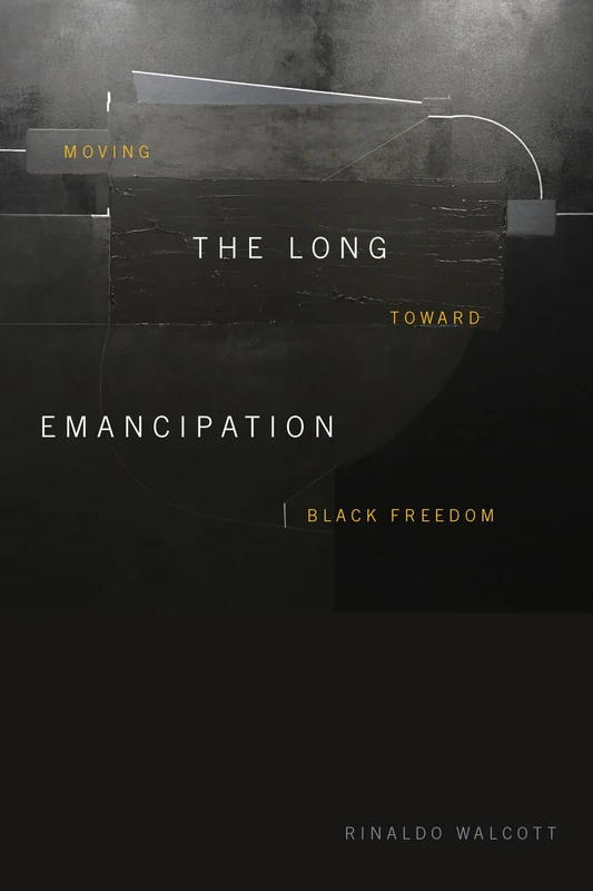 The Long Emancipation: Moving toward Black Freedom