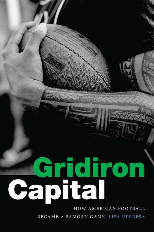 Gridiron Capital: How American Football Became a Samoan Game - Image 1