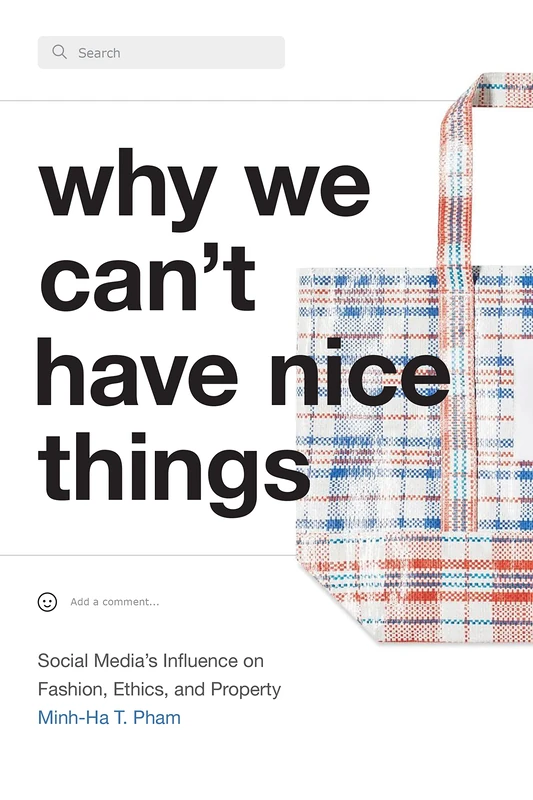 Why We Can't Have Nice Things: Social Media’s Influence on Fashion, Ethics, and Property - Image 1