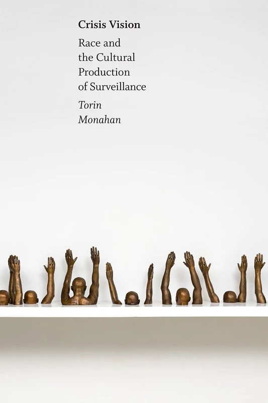 Crisis Vision: Race and the Cultural Production of Surveillance (Errantries) - Image 1