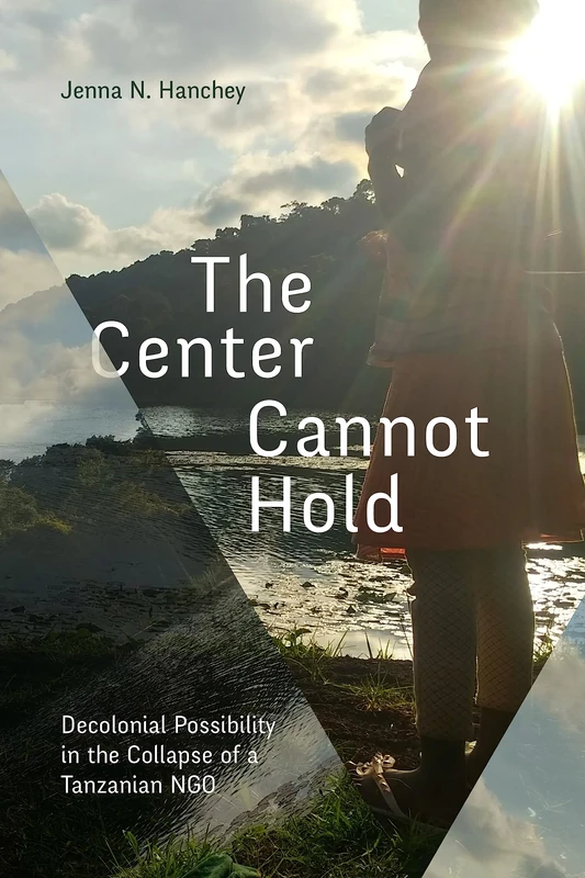 The Center Cannot Hold: Decolonial Possibility in the Collapse of a Tanzanian NGO - Image 1