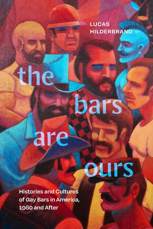 The Bars Are Ours: Histories and Cultures of Gay Bars in America,1960 and After - Image 1