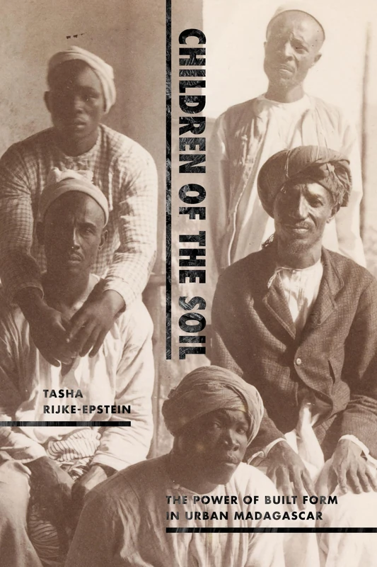 Children of the Soil: The Power of Built Form in Urban Madagascar - Image 1
