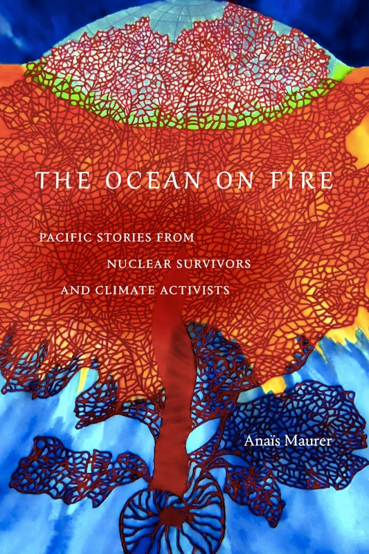 The Ocean on Fire: Pacific Stories from Nuclear Survivors and Climate Activists - Image 1