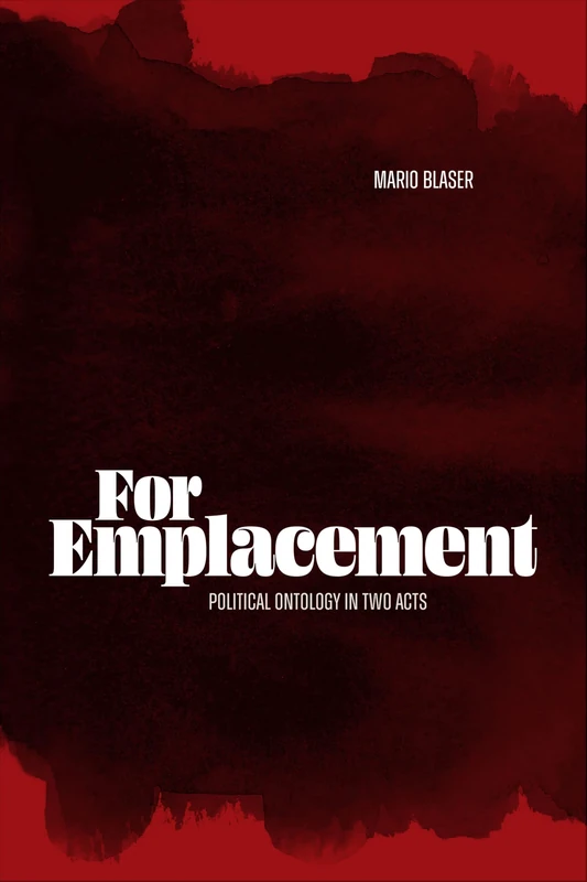For Emplacement: Political Ontology in Two Acts - Image 1