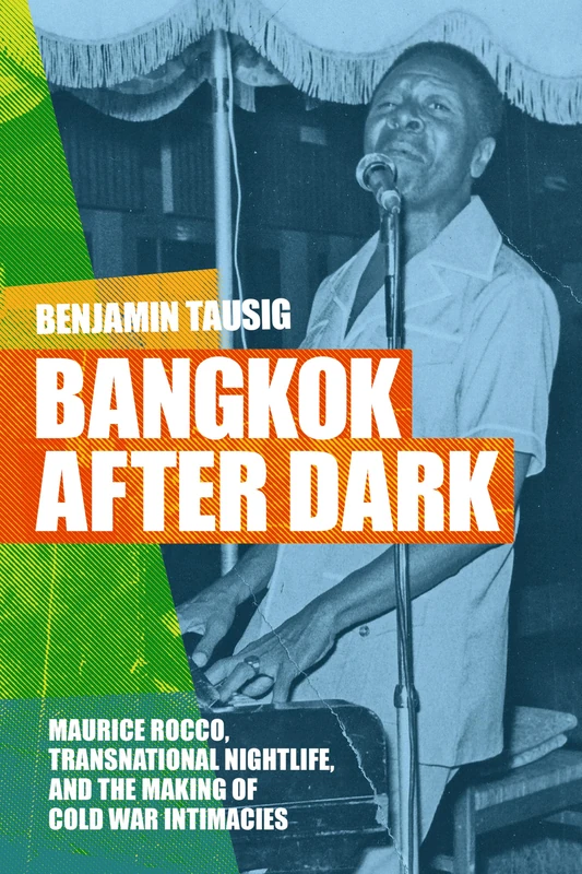 Bangkok after Dark: Maurice Rocco, Transnational Nightlife, and the Making of Cold War Intimacies - Image 1