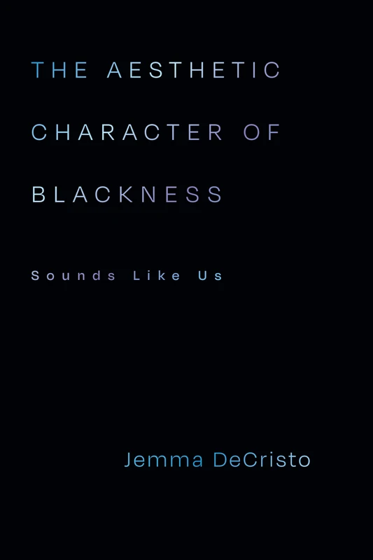 The Aesthetic Character of Blackness: Sounds Like Us