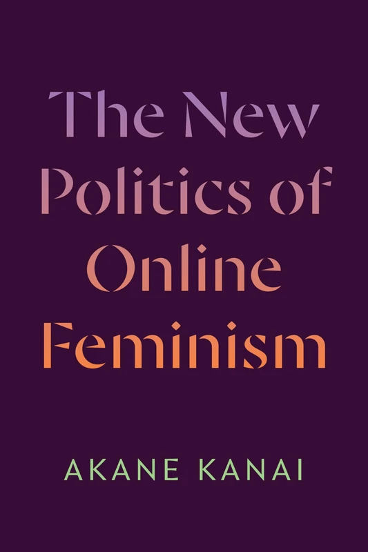 The New Politics of Online Feminism
