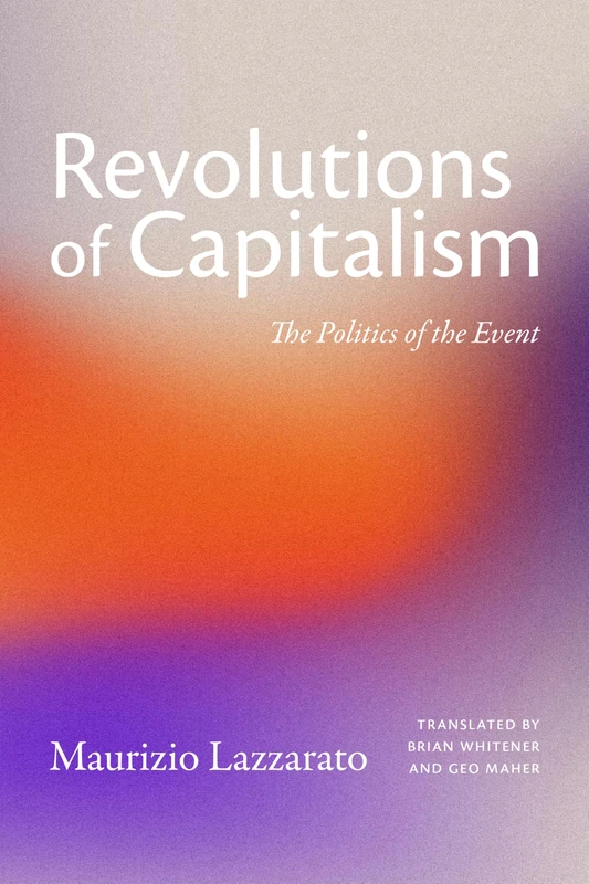 Revolutions of Capitalism: The Politics of the Event