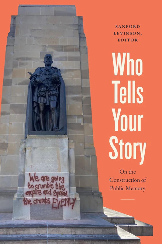 Who Tells Your Story: On the Construction of Public Memory