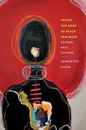 Inside the Body of Black Feminism: Science, Race, Culture (Black Feminism on the Edge)