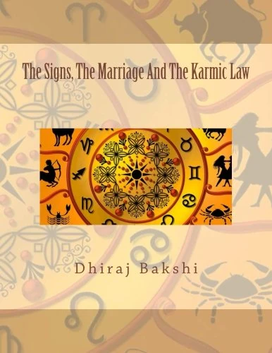 The Signs, The Marriage And The Karmic Law: Volume 1