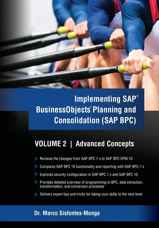 Implementing SAP Business Objects Planning and Consolidation (SAP BPC) Volume II: Advanced Concepts