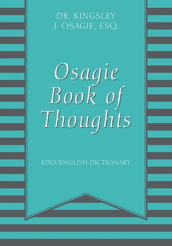 Osagie Book of Thoughts: Edo/English Dictionary