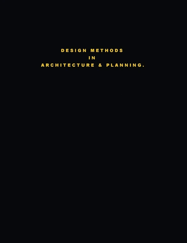Design Methods in Architecture & Planning. "Design is Silent."