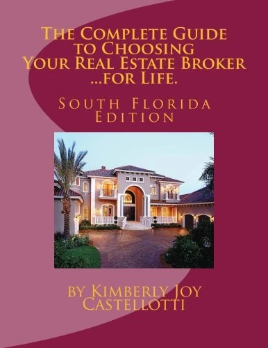 The Complete Guide to Choosing Your Real Estate Broker for Life