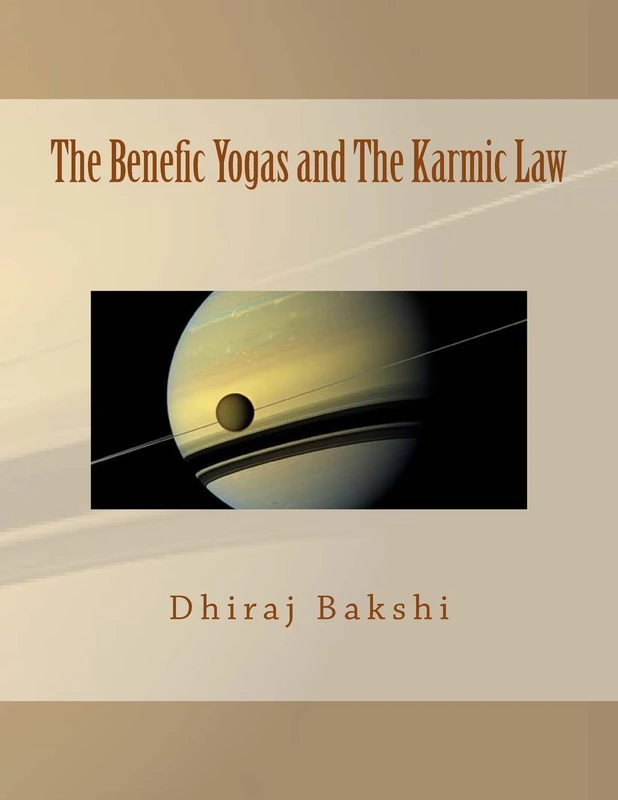 The Benefic Yogas and The Karmic Law: Volume 1