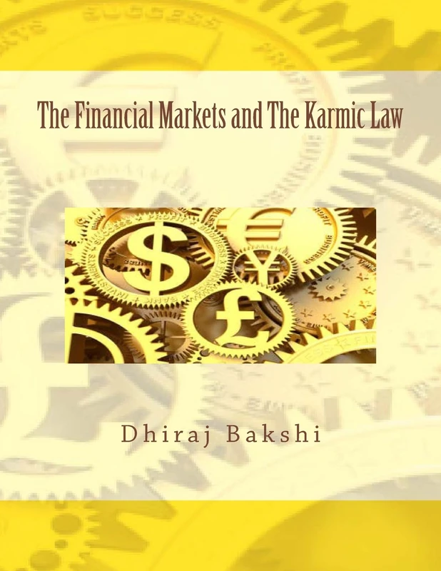 The Financial Markets and The Karmic Law: Volume 1