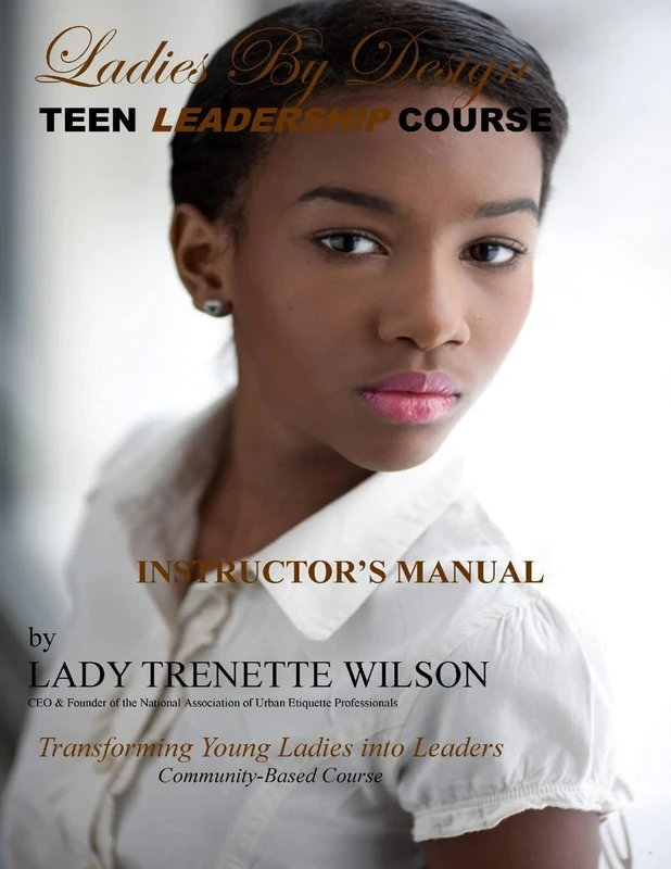 Ladies by Design Teen Leadership Course: Transforming Young Ladies into Leaders