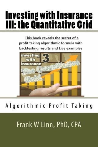 Investing with Insurance III: the Quantitative Grid: Algorithmic Profit Taking