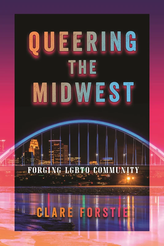 Queering the Midwest: Forging LGBTQ Community - Image 1