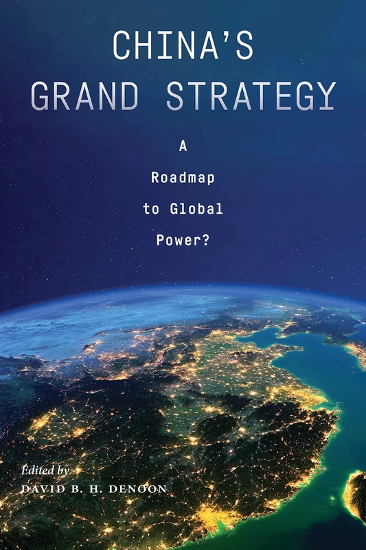 China's Grand Strategy: A Roadmap to Global Power?