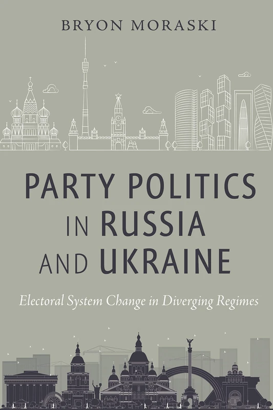 Party Politics in Russia and Ukraine: Electoral System Change in Diverging Regimes - Image 1