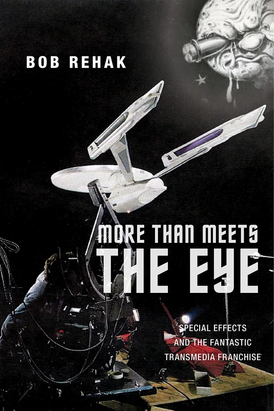 More Than Meets the Eye: Special Effects and the Fantastic Transmedia Franchise: 19 (Postmillennial Pop)